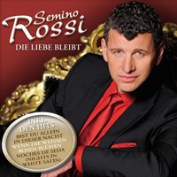 Semino Rossi - Die Liebe Bleibt