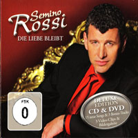 Semino Rossi - Die Liebe Bleibt (Deluxe Edition)