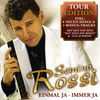 Semino Rossi - Einmal Ja - Immer Ja (Tour Edition)