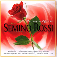Semino Rossi - Du Mein Gefuehl