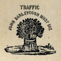 Traffic - John Barleycorn Must Die (Deluxe 2011 Edition: CD 1)