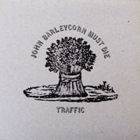 Traffic - John Barleycorn Must Die (UK Island ILPS 9116)