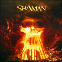 Shaman (BRA) - Immortal