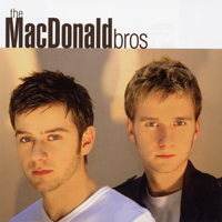 MacDonald Bros - The Macdonald Bros