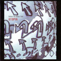 Utopia (USA) - Last Of The New Wave Riders (CD 2: Deface The Music Tour)