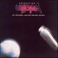 Utopia (USA) - Adventures In Utopia