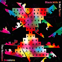 Black Milk (USA) - The Rebellion Sessions (feat. Nat Turner)