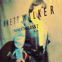 Brett Walker - Nevertheless
