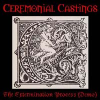 Ceremonial Castings - The Extermination Process (Demo)