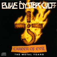 Blue Oyster Cult - Careers Of Evil (The Metal Years)