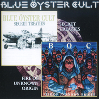 Blue Oyster Cult - Secret Treaties & Fire Of Unknown Origin