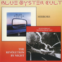 Blue Oyster Cult - Mirrors & The Revolution By Night