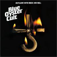 Blue Oyster Cult - On Flame With Rock And Roll