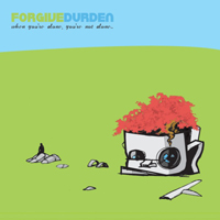 Forgive Durden - When You're Alone, You're Not Alone