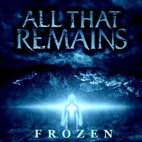 All That Remains - Frozen