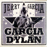 Jerry Garcia - Garcia Plays Dylan (CD 1)