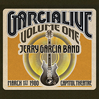 Jerry Garcia - Garcia Live Vol. 1 March 1st, 1980 Capitol Theatre