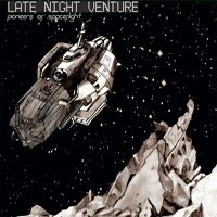 Late Night Venture - Pioneers Of Spaceflight