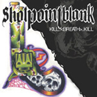 Shotpointblack - Kill Breath Kill