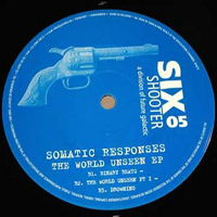 Somatic Responses - The World Unseen EP