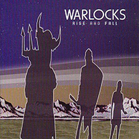 Warlocks - Rise And Fall