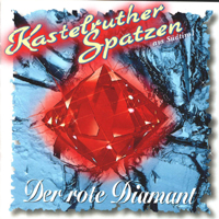 Kastelruther Spatzen - Der Rote Diamant