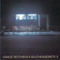 Asmus Tietchens - Seuchengebiete 3