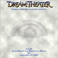 Dream Theater - 2004.09.22 - Last Stop to Monterrey - Live in Mexico