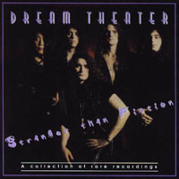Dream Theater - Stranger Than Fiction: A Collection Of Rare Recordings
