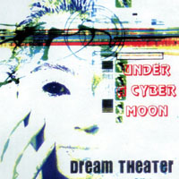 Dream Theater - Under A Cyber Moon '96 (CD 1)