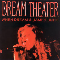 Dream Theater - When Dream & James Unite - Studio Recorded '92 & '95 (CD 1)