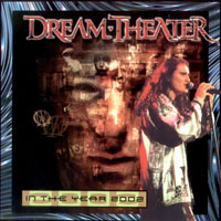 Dream Theater - 2002.03.23 - In The Year 2002 - Live in the Tower Theater, Upper Darby, PA, USA (CD 1)