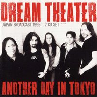 Dream Theater - The Broadcast Archives: Classic Live FM Broadcast Recordings (CD 3: Another Day In Tokyo 95 part I)
