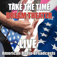Dream Theater - American Radio Broadcasts (CD 3: Take The Time)