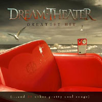 Dream Theater - Greatest Hit (And 21 Other Pretty Cool Songs)