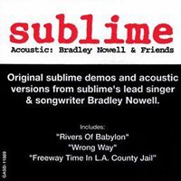 Sublime - Bradley Nowell And Friends