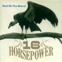 16 Horsepower - Heel On The Shovel (EP)