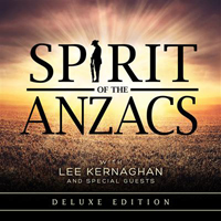 Lee Kernaghan - Spirit Of The Anzacs (Deluxe Edition) (CD 1)