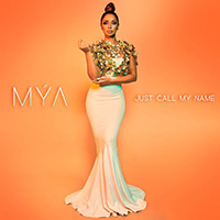 Mya - Just Call My Name (Single)