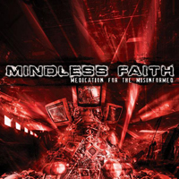 Mindless Faith - Medication For The Misinformed