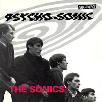 Sonics - Psycho-Sonic - The Best Of 1964-65