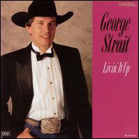 George Strait - Livin' It Up