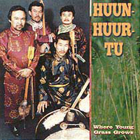 Huun-Huur-Tu - Where Young Grass Grows