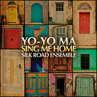 Yo-Yo Ma - Sing Me Home (Split with Man Wu, The Silk Road Ensemble, Kojiro Umezaki)