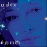 Soul Ballet - All The Pretty Lights