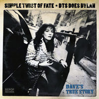 Dave's True Story - Simple Twist of Fate - DTS Does Dylan