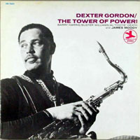 Dexter Gordon - The Tower of Power!