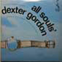 Dexter Gordon - All Souls'