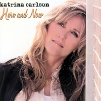 Katrina Carlson - Here And Now
