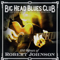 Robert Johnson - 100 Years of Robert Johnson